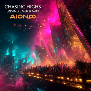 Chasing Highs (Rising Ember Mix)