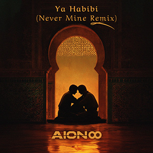 Ya Habibi (Never Mine Remix)