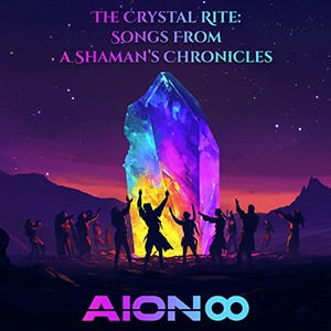 The Crystal Rite: Songs From a Shaman’s Chronicles