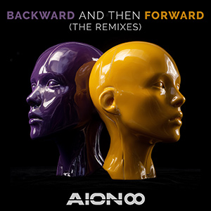 Backward and then Forward (The Remixes)