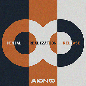 DENIAL // REALIZATION // RELEASE